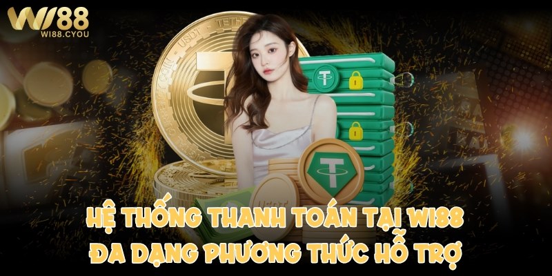 Hệ thống thanh toán tại nhà cái có đa dạng phương thức hỗ trợ